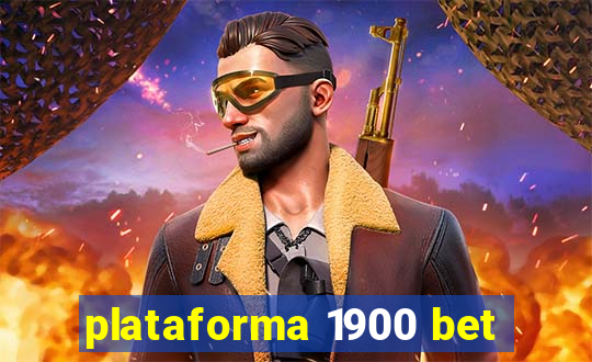 plataforma 1900 bet